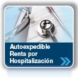 Autoexpedible Renta por Hospitalización